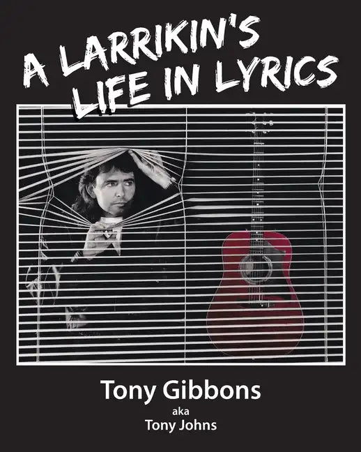 A Larrikin's Life in Lyrics - Paperback