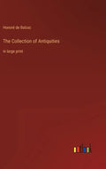 The Collection of Antiquities: in large print - Hardcover