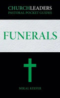 ChurchLeaders Pastoral Pocket Guides: Funerals - Paperback