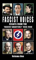 Fascist Voices: Essays from the 'Fascist Quarterly' 1936-1940 - Vol 1 - Hardcover