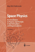 Space Physics: An Introduction to Plasmas and Particles in the Heliosphere and Magnetospheres - Paperback