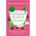 Sizzle & Drizzle: The Green Edition: Over 100 Essential Bakes, Recipes and Tips - Hardcover