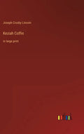 Keziah Coffin: in large print - Hardcover
