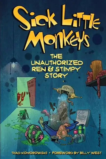Sick Little Monkeys: The Unauthorized Ren & Stimpy Story - Paperback