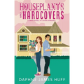 Houseplants and Hardcovers: A Sweet Rivals To Lovers Romance - Paperback