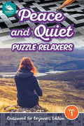 Peace and Quiet Puzzle Relaxers Vol 1: Crossword For Beginners Edition - Paperback