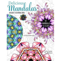 Delicious Mandalas - Mandala Coloring Book for Adults - Mandala Calm Coloring - Paperback
