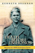 Death Before Dishonor: Memoirs of a WWII Ambulance Driver - Paperback