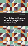 The Private Papers of Henry Ryecroft - Paperback