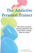 The Addictive Personal Trainer - Paperback