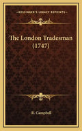The London Tradesman (1747) - Hardcover