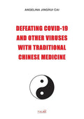 Defeating Covid-19 and Other Viruses with Traditional Chinese Medicine - Paperback