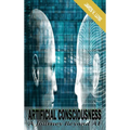 Artificial Conciousness: A Journey Beyond AI - Hardcover