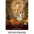 The Character of Jesus - Paperback