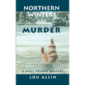 Northern Winters Are Murder: A Belle Palmer Mystery - Paperback