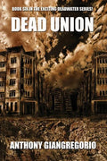 Dead Union ( Deadwater series: Book 6) - Paperback
