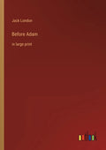 Before Adam: in large print - Paperback
