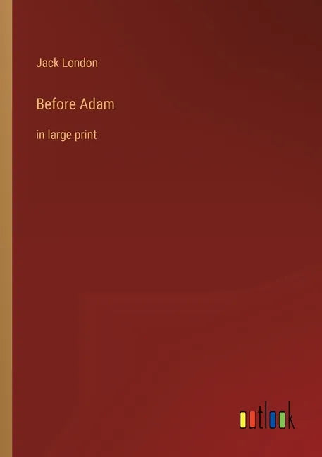 Before Adam: in large print - Paperback