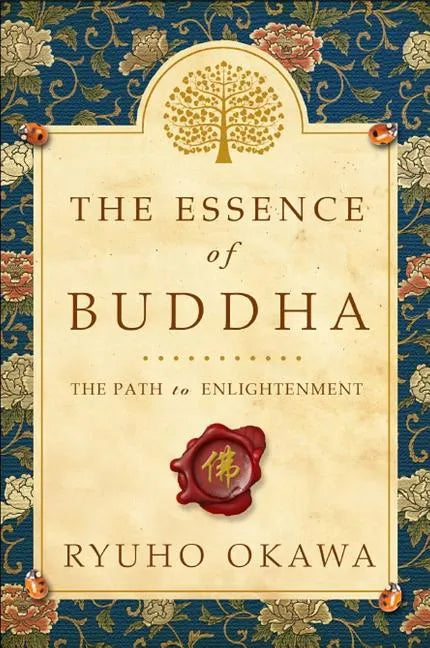 The Essence of Buddha: The Path to Enlightenment - Paperback