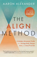 The Align Method: A Modern Movement Guide for a Stronger Body, Sharper Mind, and Stress-Proof Life - Paperback