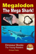 Megalodon - The Mega Shark! - Paperback