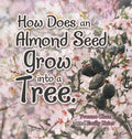 How Does an Almond Seed Grow into a Tree? - Hardcover