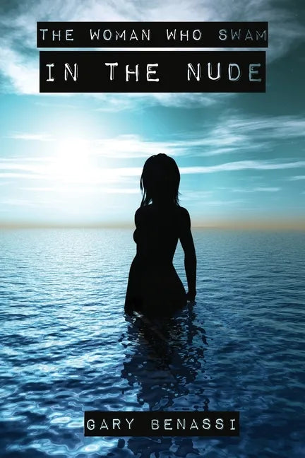 The Woman Who Swam in the Nude - Paperback