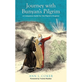 Journey with Bunyan's Pilgrim: A Companion Guide for John Bunyan's Classic The Pilgrim's Progress - Paperback