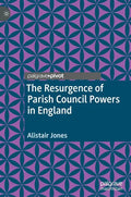 The Resurgence of Parish Council Powers in England - Hardcover