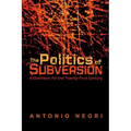 The Politics of Subversion: A Manifesto for the Twenty-First Century - Paperback