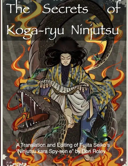 The Secrets of Koga-ryu Ninjutsu - Paperback