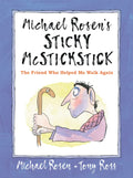 Michael Rosen's Sticky McStickstick: The Friend Who Helped Me Walk Again - Hardcover