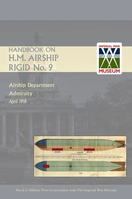 Handbook on H.M. Airship, Rigid No. 9 - Paperback