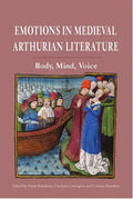 Emotions in Medieval Arthurian Literature: Body, Mind, Voice - Paperback