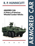 Armored Car: A History of American Wheeled Combat Vehicles - Paperback
