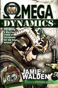 Omega Dynamics: Equipping a Warrior Class of Christians for the Days Ahead - Paperback