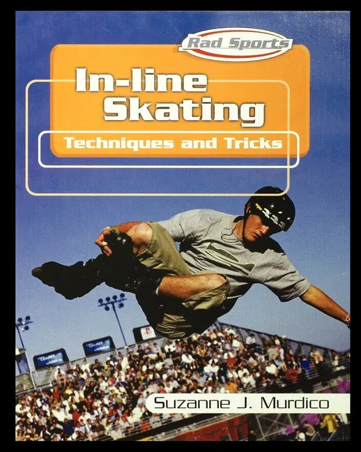 In-Line Skating: Techniques and Tricks - Paperback