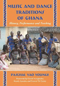 Music and Dance Traditions of Ghana: History, Performance and Teaching - Paperback