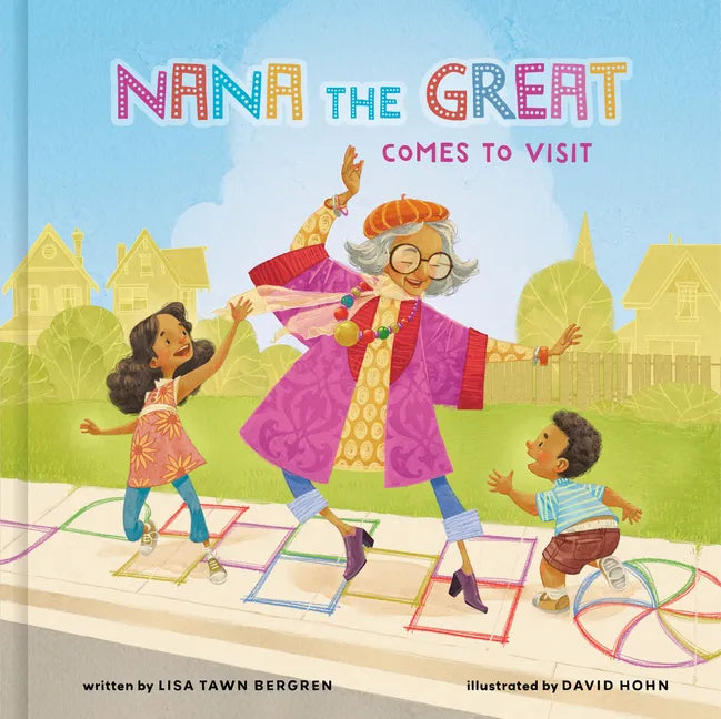 Nana the Great Comes to Visit - Hardcover