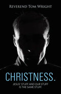 Christness.: Jesus' Stuff and Our Stuff is the Same Stuff. - Paperback