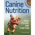 Canine Nutrition: Food Feeding and Function - Paperback