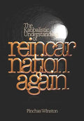 Reincarnation Again: The Kabbalistic Understanding of Reincarnation - Paperback