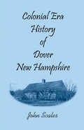Colonial Era History of Dover, New Hampshire - Paperback