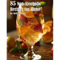 85 Non-Alcoholic Recipes for Home - Paperback