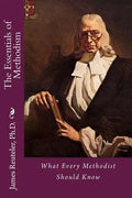 The Essentials of Methodism: What Every Methodist Should Know - Paperback