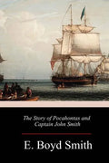 The Story of Pocahontas and Captain John Smith - Paperback