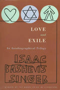 Love and Exile: An Autobiographical Trilogy - Paperback