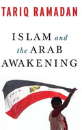 Islam and the Arab Awakening - Hardcover