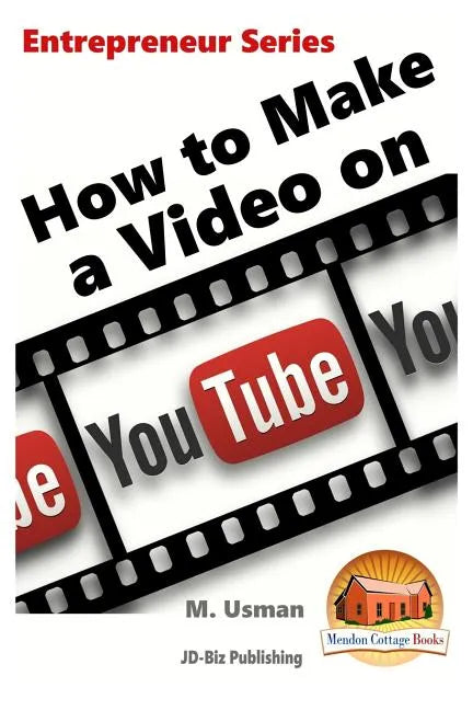 How to Make a Video on YouTube - Paperback