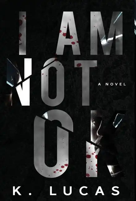 I Am Not OK - Hardcover